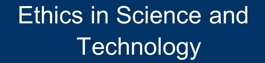 Ethics in Science and Technology